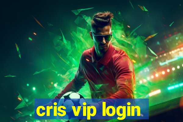 cris vip login